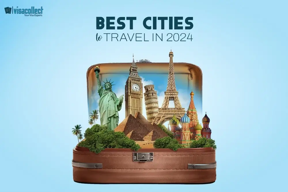 The 10 Best Cities to Travel in 2024