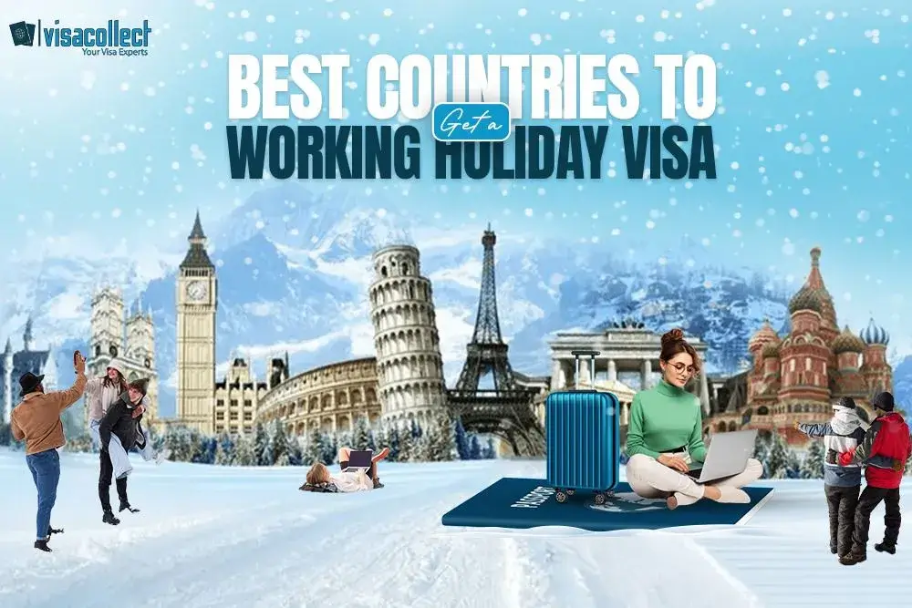 Best Countries to Get a Working Holiday Visa in 2024 | Visa Collect