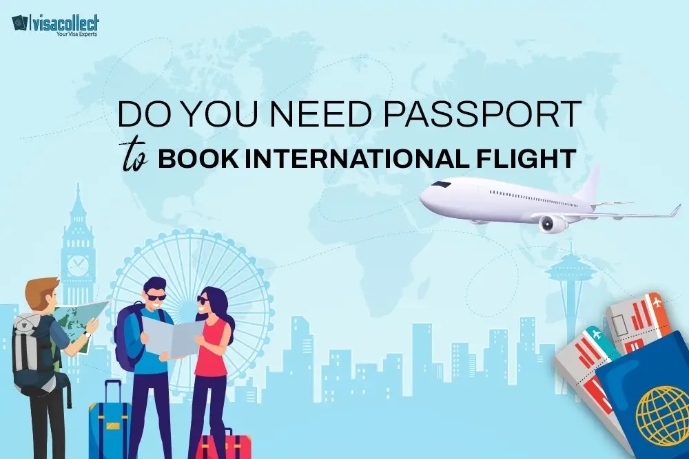 Do You Need Passport to Book International Flight? | VisaCollect