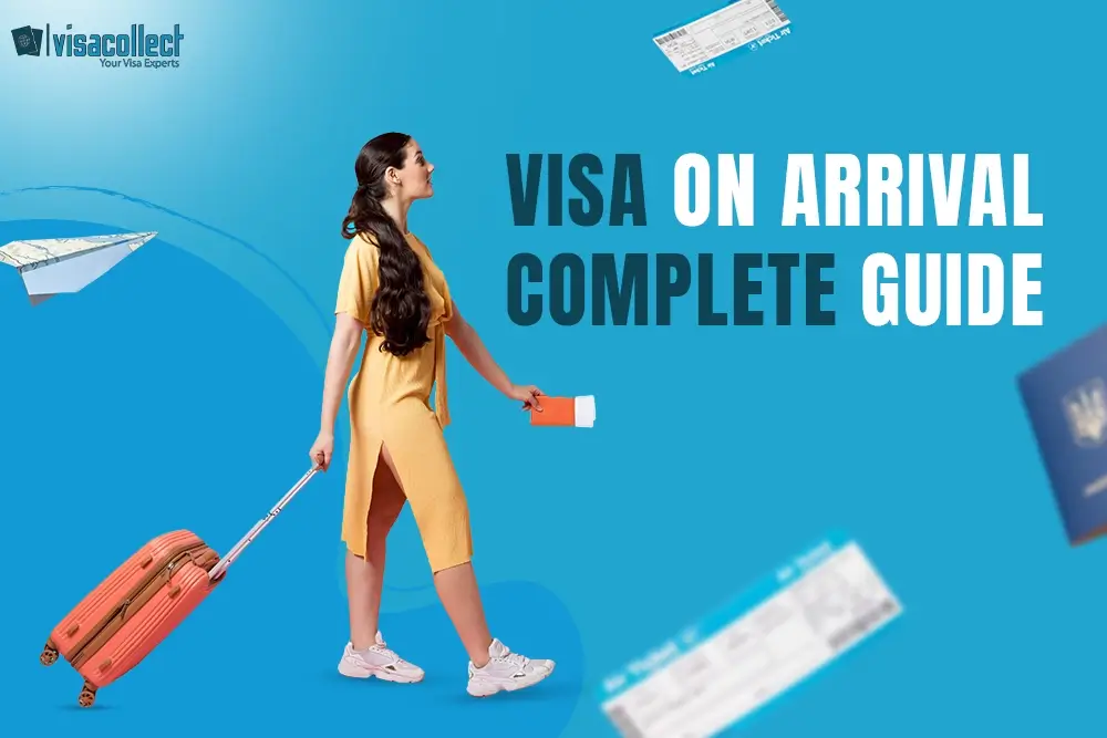 Visa on Arrival complete guide | VisaCollect